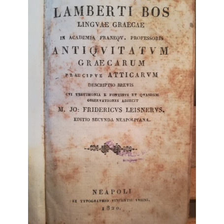 Lamberti Bos Linguae Graecae (..) professoris Antiquitatum Graecarum (..)