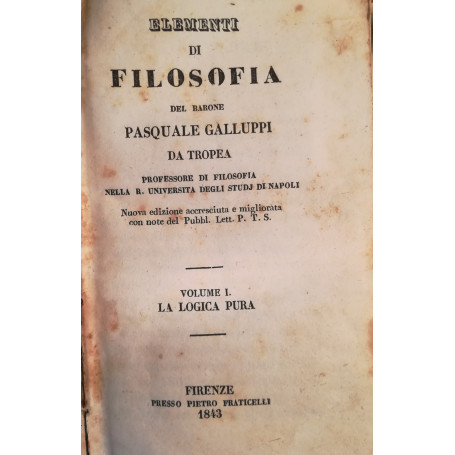 Elementi di filosofia del Barone Pasquale Galluppi da Tropea. I. II.