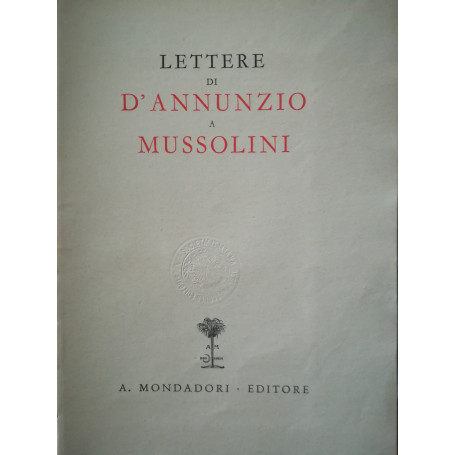 Lettere di D'Annunzio a Mussolini
