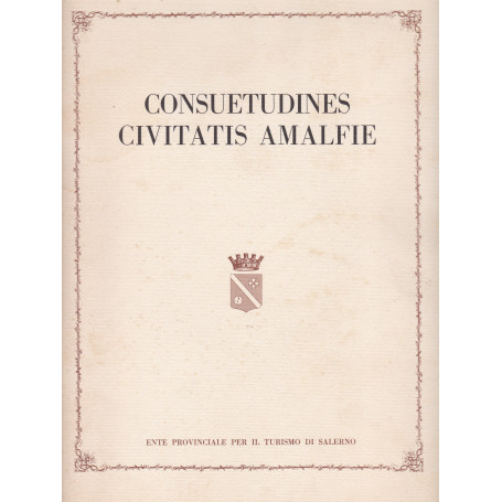 Consuetudines Civitatis Amalfie. (1274  ma 1970)