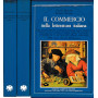 Il commercio nella Letteratura italiana. 2 volumi