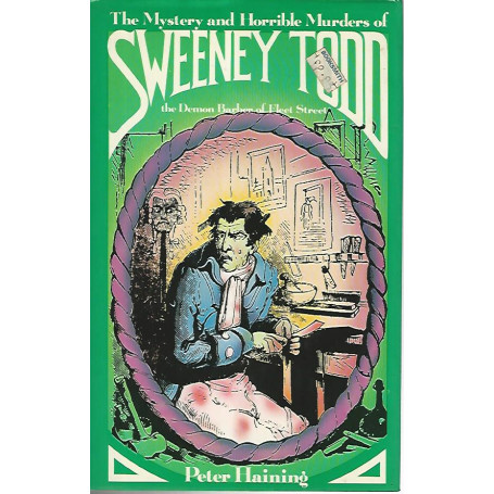 The mystery and horrible murders of Sweeney Todd
